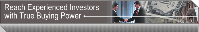 Reach Experienced Investors with True Buying Power
